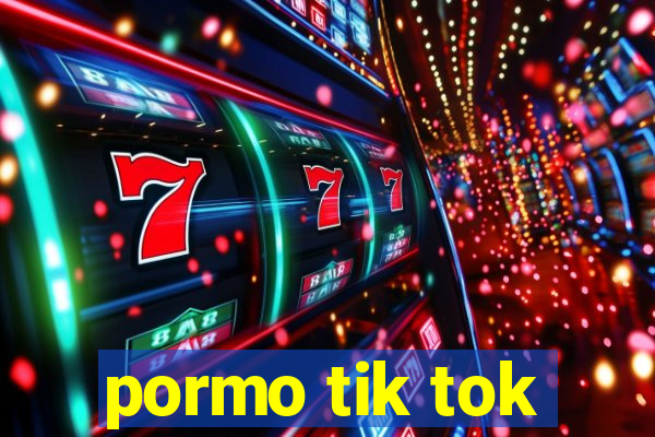 pormo tik tok